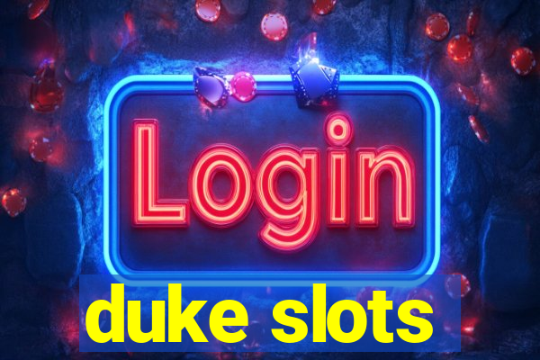 duke slots